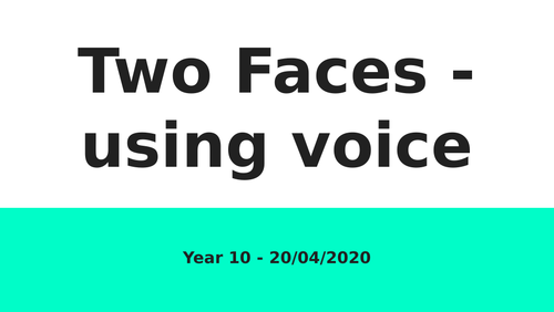 Two Faces - Using Voice