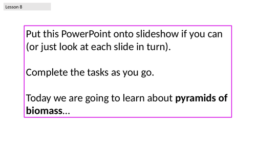 HOME LEARNING - KS4 TRIPLE Ecology Lesson 8- Pyramids of Biomass - PowerPoint + worksheet