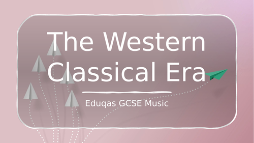 Eduqas GCSE Music - The Western Classical Era - AoS1: Musical Forms and Devices