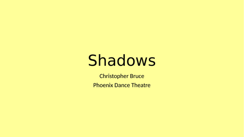 AQA GCSE Dance Shadows Powerpoint