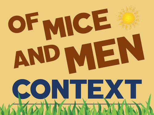 Of Mice and Men: Context