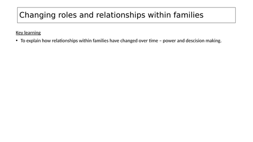 Changing roles and relationships within families- Sociology