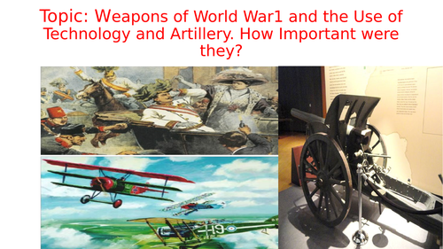What was the importance of Artilerry and the use of Communication Technology during World War1
