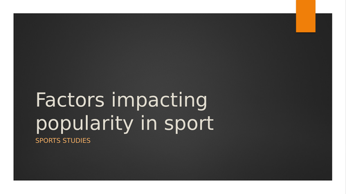 Sports Studies - Factors impacting popularity of sport
