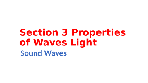 IGCSE Physics Section 3 Properties of waves, Sound