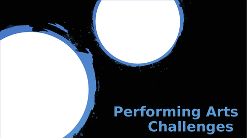 Performing Arts Challenges - Increase Engagement