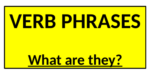 VERB PHRASES