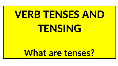 VERB TENSES