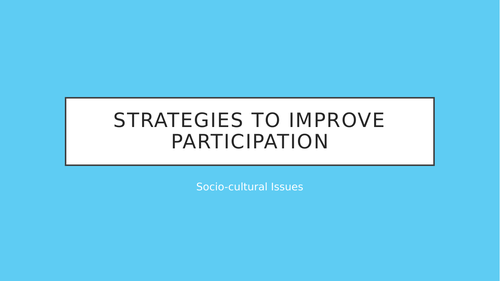 Strategies to improve participation in sport - OCR GCSE P.E.