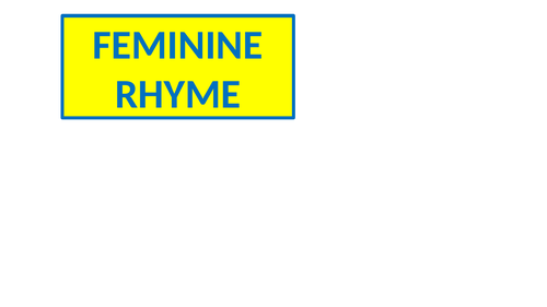 What is 'Feminine Rhyme'?