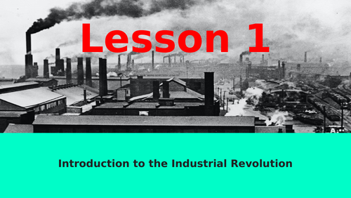 Lesson 1: Introduction to the Industrial Revolution