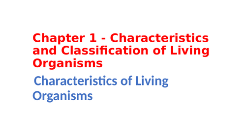 IGCSE Biology Chapter 1 - Characteristics and Classification of Living Organisms