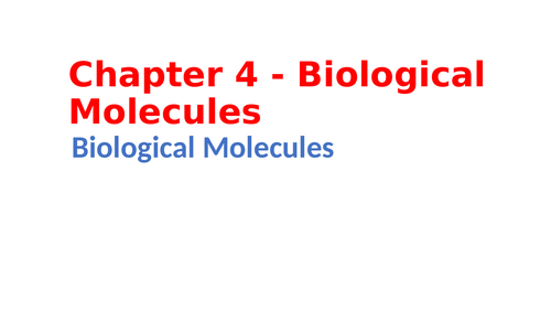 IGCSE Biology Chapter 4 - Biological Molecules