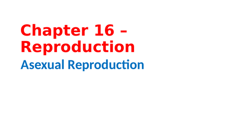 IGCSE Biology Chapter 16 – Reproduction
