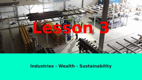 Lesson 3: Industries - Wealth - Sustainability