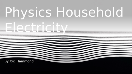 Household Electricity - physics