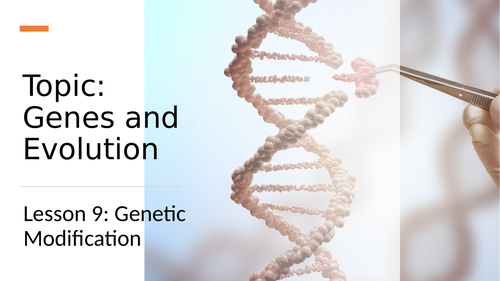Genetic Modification DL | Teaching Resources
