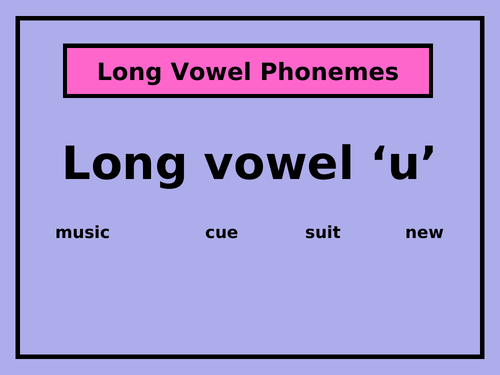 The Long Vowel 'u' PowerPoint