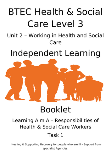 Unit 2 Working in Health & Social Care - Independent Learning Booklet LAA