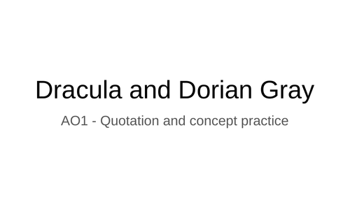 A Level AQA Literature Dracula/Dorian key quote lesson