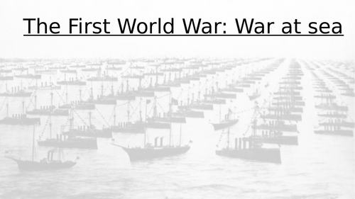 WWI - War at sea and in the air.