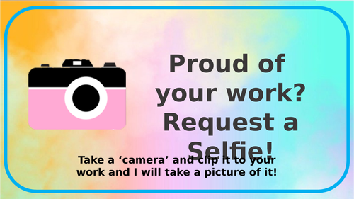 Proud of your work - Request a Selfie