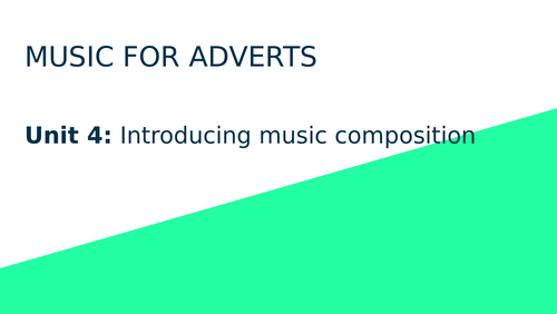 MUSIC FOR ADVERTS BTEC Unit 4 Introducing Music Composition - with log book template