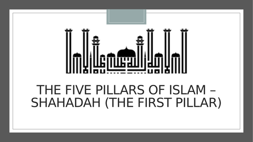 Shahadah & The Five Pillars of Islam