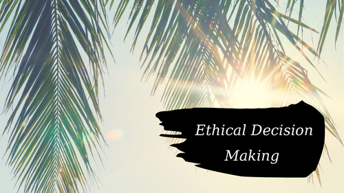 Ethical Decision Making - Edexcel Spec A GCSE