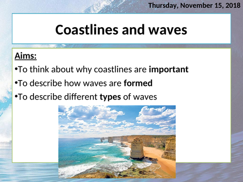 Coasts: the formation of waves, fetch, and wave types (constructive & destructive)