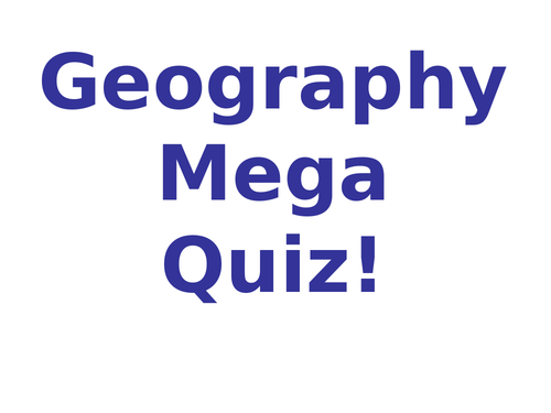 Geography end of term mega quiz!! Incl flags, capitals, countries, sports, landmarks... and more!