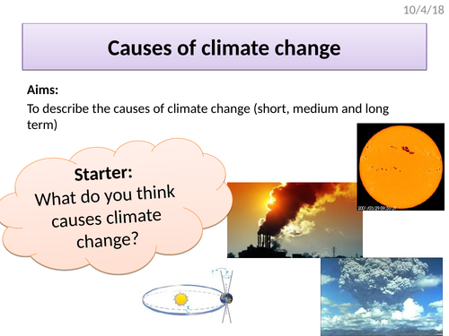 Causes of climate change - Milankovitch cycles, sunspot theory, volcanic activity, greenhouse effect
