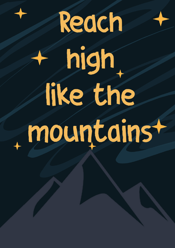 Reach High Like The Mountains Display