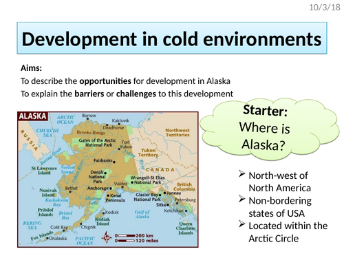 Development opportunities in cold environments (oil in Alaska) (AQA The Living World)