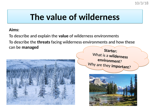 The value of cold wilderness - threats and management (AQA The Living World)