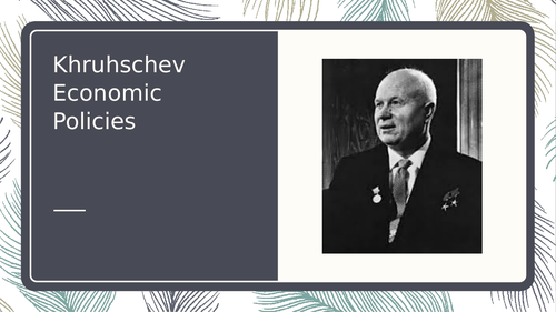 Khrushchev Economic Policies PowerPoint