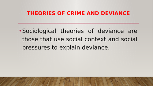 Theories of Deviance and Crime
