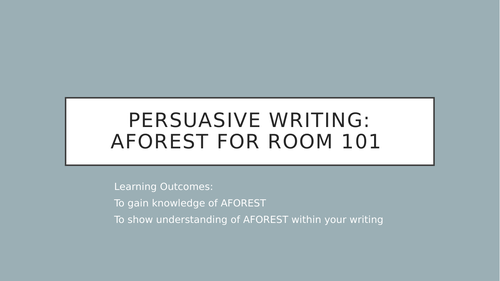 AFOREST Room 101 Persuasive Writing