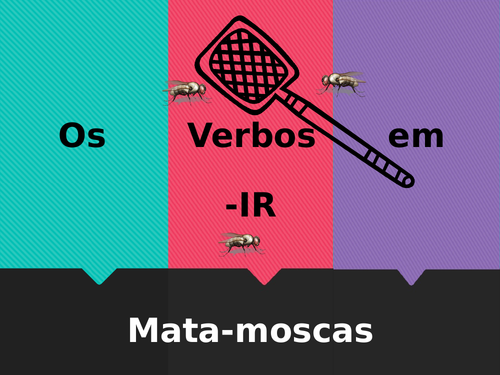 IR Verbs in Portuguese Verbos IR Mata-moscas Flyswatter Game
