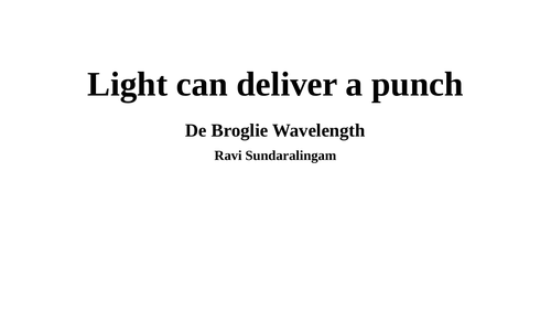 Light Punch: De Broglie Wavelength