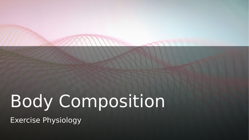 Body Composition A2 Physical Education