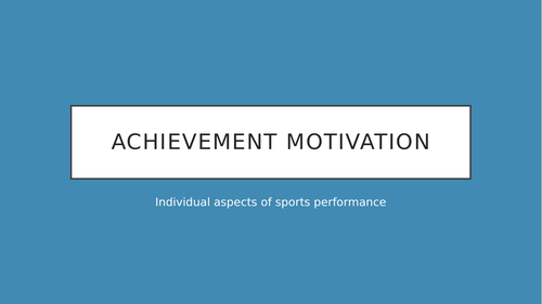 Achievement Motivation A2 Physical Education