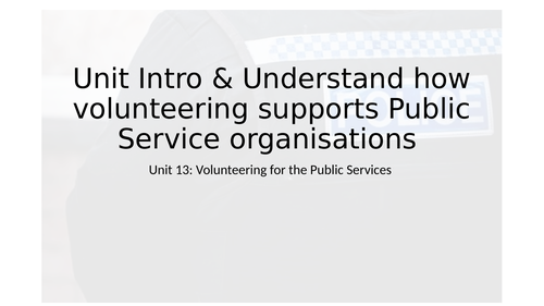 Level 2 NQF - Unit 13 Volunteering for the Public Services Learning outcome A