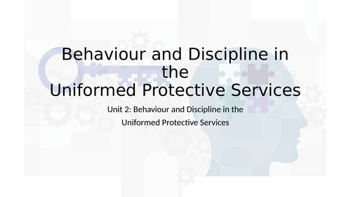 Level 3 RQF Uniformed Protective Services - Unit 2 Behavior & Discipline, Learning Outcome A