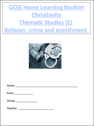 Post Covid- Home learning booklet- GCSE Religious Studies-Christianity: Religion, crime & punishment