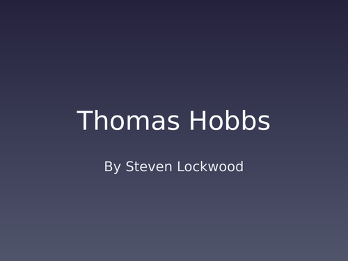 Thomas Hobbes - Man is Brutish and Short