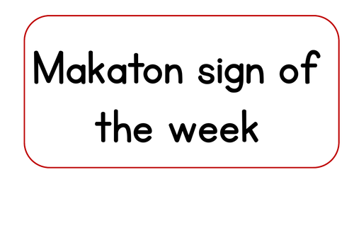 Makaton sign of the week