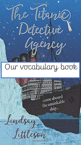 Titanic Detective Agency vocabulary book
