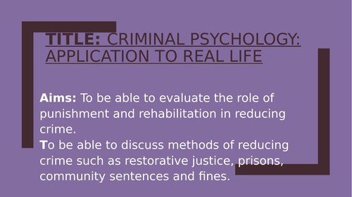 Psychology GCSE OCR- CRIME- Application: punishment & rehabilitation