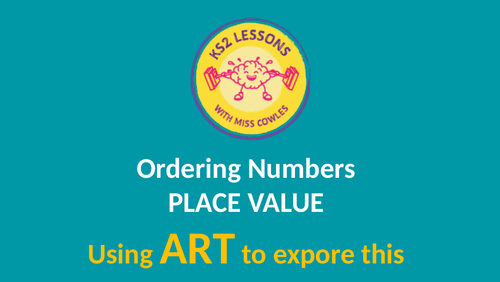 Place value and ordering of numbers. Using  ART to hook interest on this. KS2